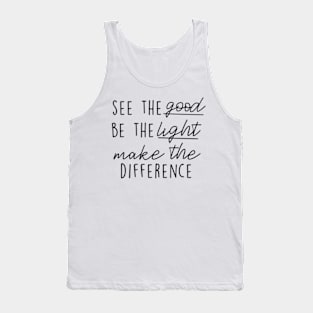 See Good Be Light Make Difference Inspirational Xmas Quote Tank Top